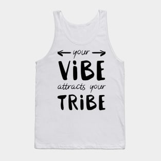 Your Vibe Attracts Your Tribe Tank Top